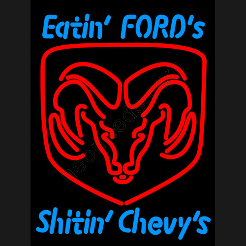 Eatin Fords Shitin Shevy's Neon Auto Sign Eatin Fords Shitin Shevy's Neon Auto Sign
