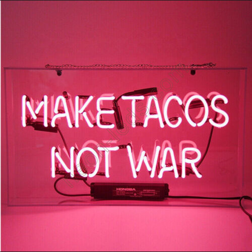 Make Tacos Not War Neon Sign Make Tacos Not War Neon Sign